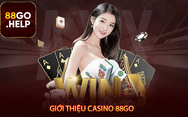 Giới thiệu casino 88GO